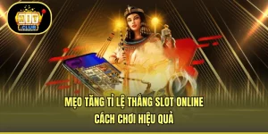 Mẹo Tăng Tỉ Lệ Thắng Slot Online - Cách Chơi Hiệu Quả