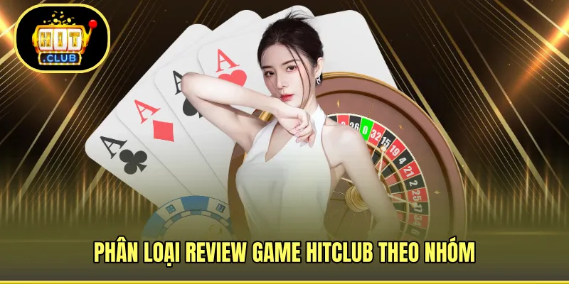 Phân loại review game HITCLUB theo nhóm