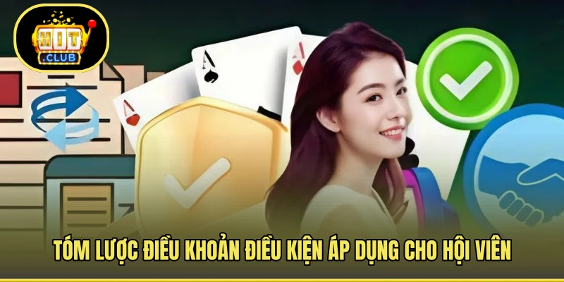 Tóm lược điều khoản điều kiện áp dụng cho hội viên
